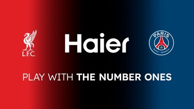HAIER KÝ KẾT THỎA THUẬN HỢP TÁC MỚI VỚI CLB BÓNG ĐÁ LIVERPOOL VÀ PARIS SAINT-GERMAIN