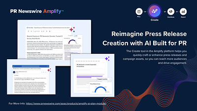 PR Newswire Amplify™ - Mô-đun Create, làm nổi bật các công cụ ứng dụng AI phục vụ sáng tạo nội dung PR